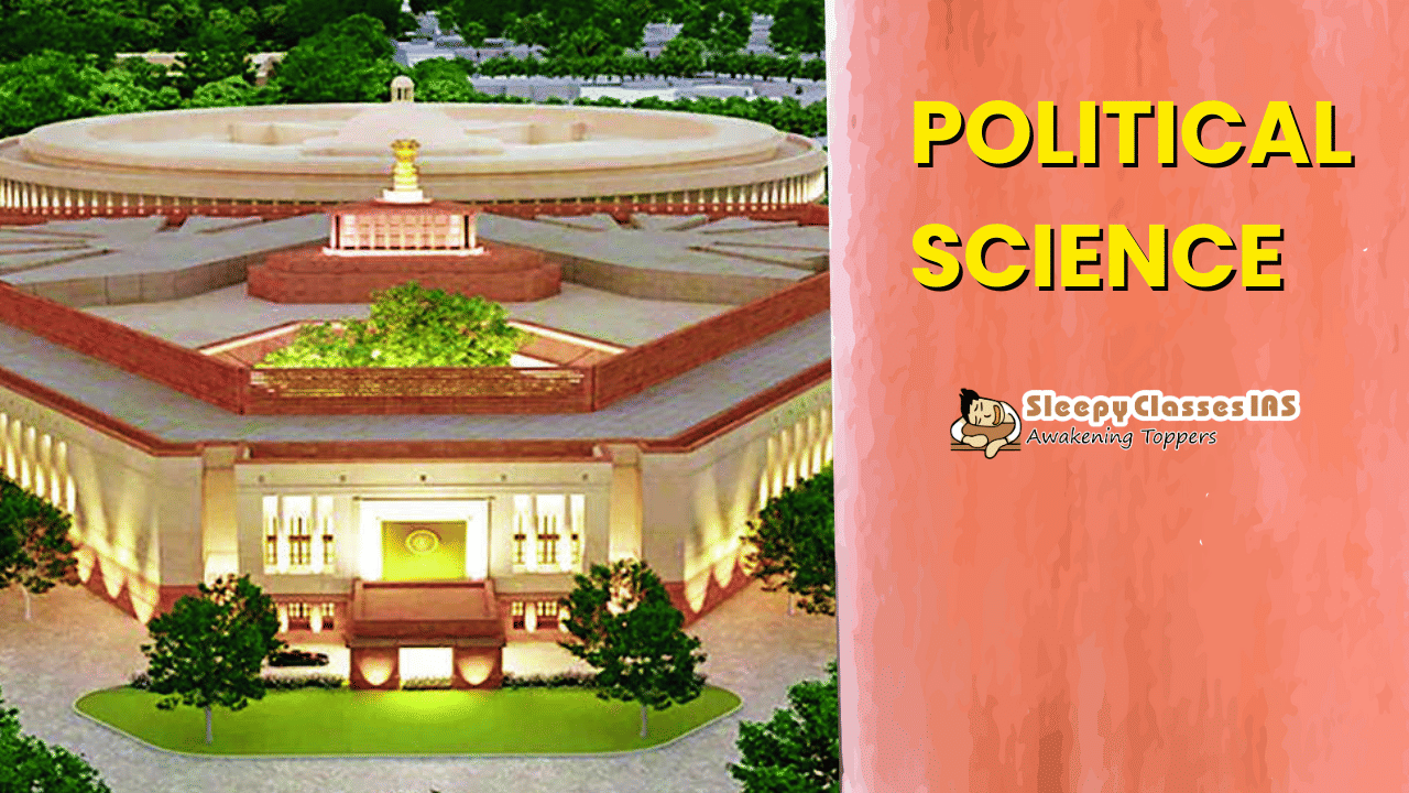 Political Science   International Relations  Mains Optional