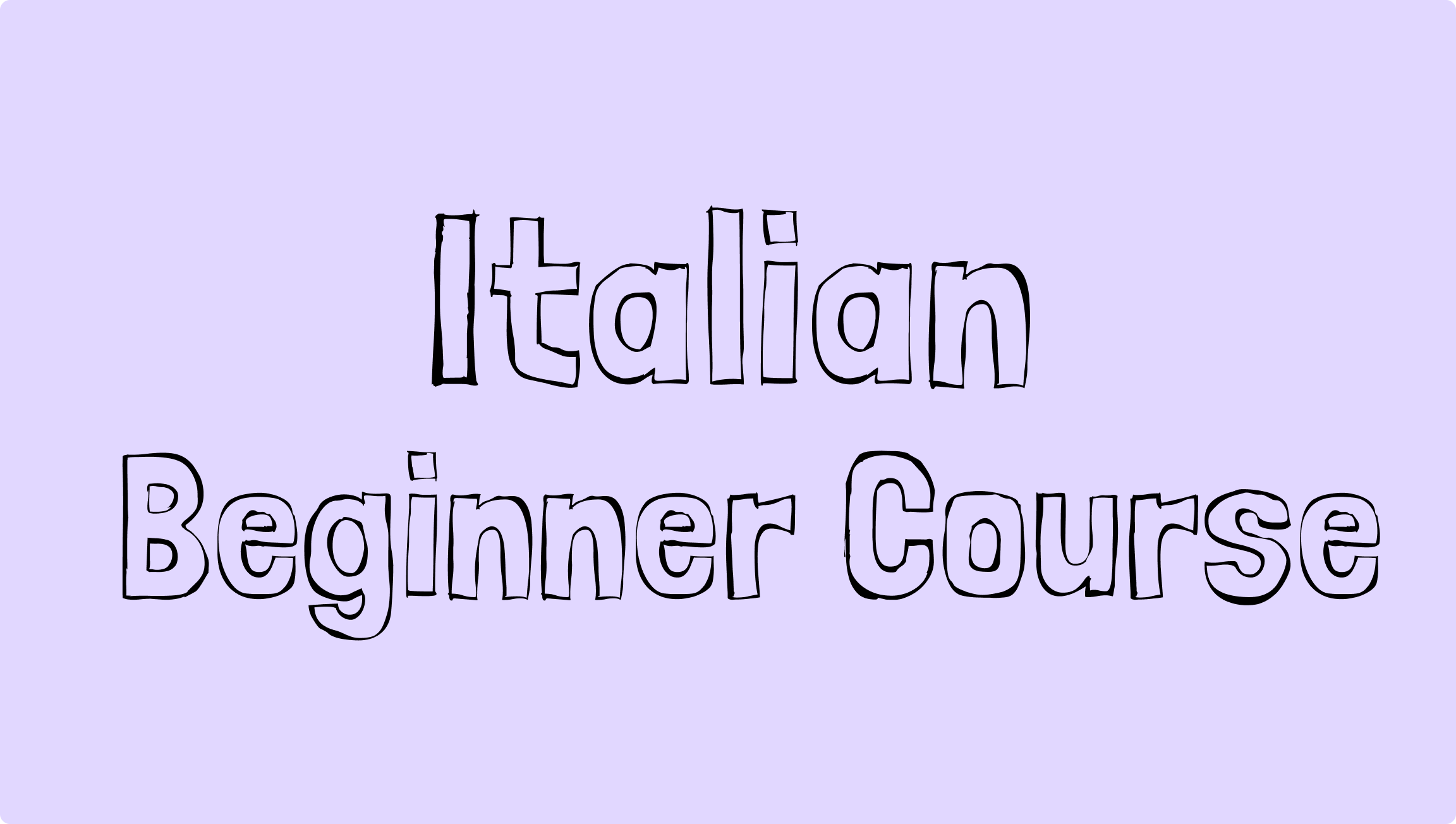 Italian Beginners Course