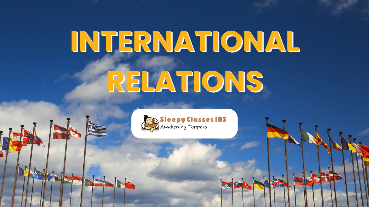 International Relations for UPSC 2026  Pre   Mains 
