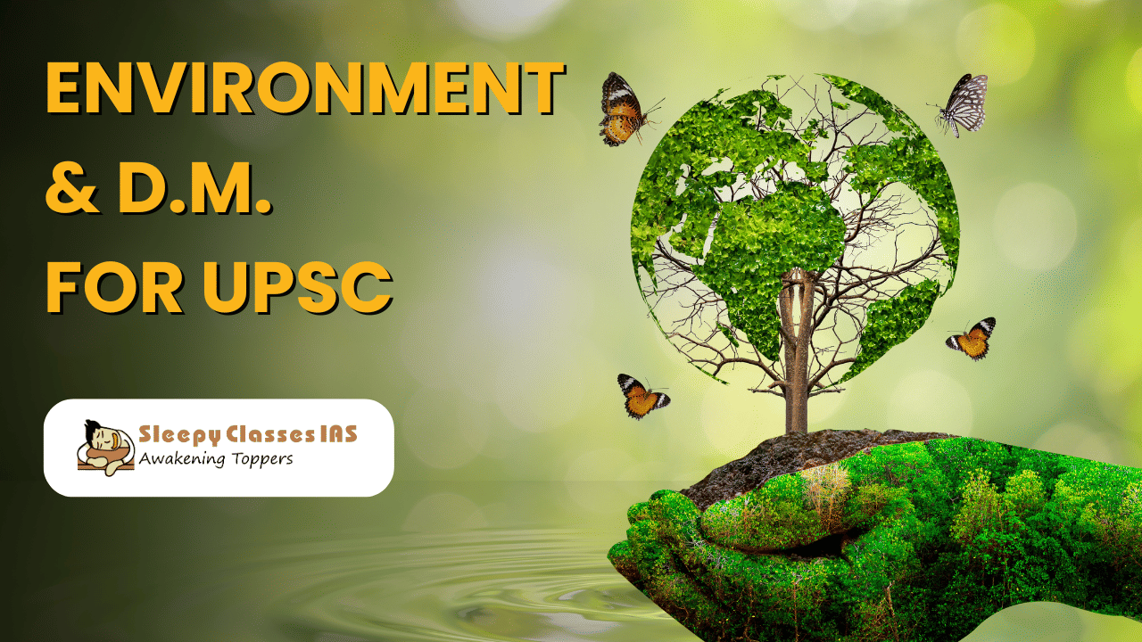 Environment for UPSC 2026  Pre   Mains 