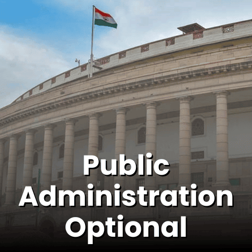Public Administration Optional for UPSC (Notes)