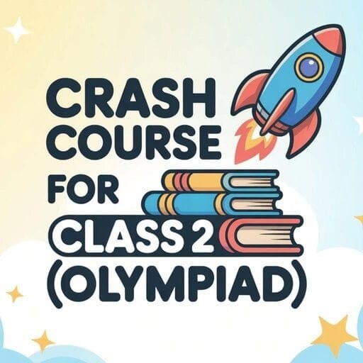 Crash Course for Class 2 (Olympiad)