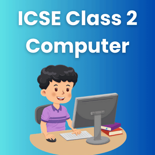 Computer Studies Class 2 ICSE