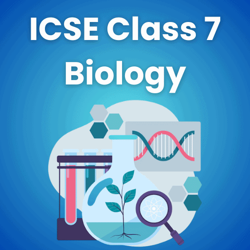 Biology Class 7 ICSE