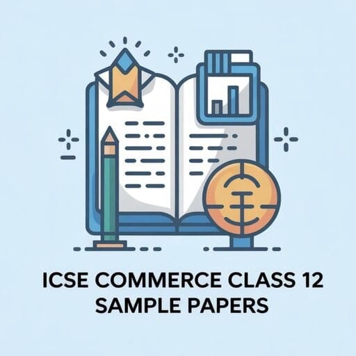 ICSE Commerce Class 12 Sample Papers