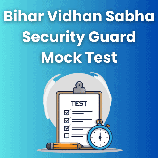 Bihar Vidhansabha Security Guard Mock Test Series