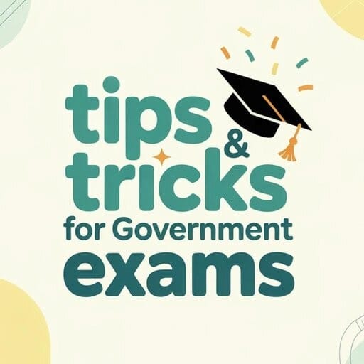 Tips & Tricks for Government Exams