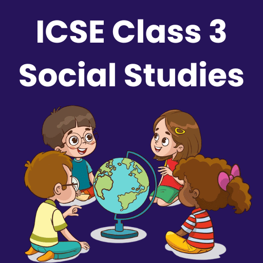 Social Studies Class 3 ICSE