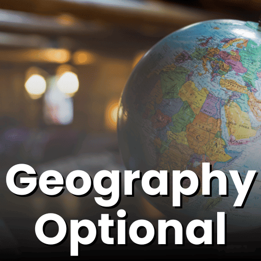 Geography Optional for UPSC