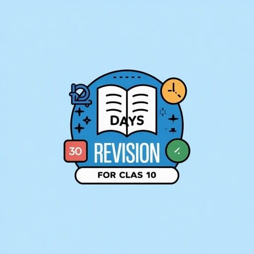 30 Days Revision for Class 10