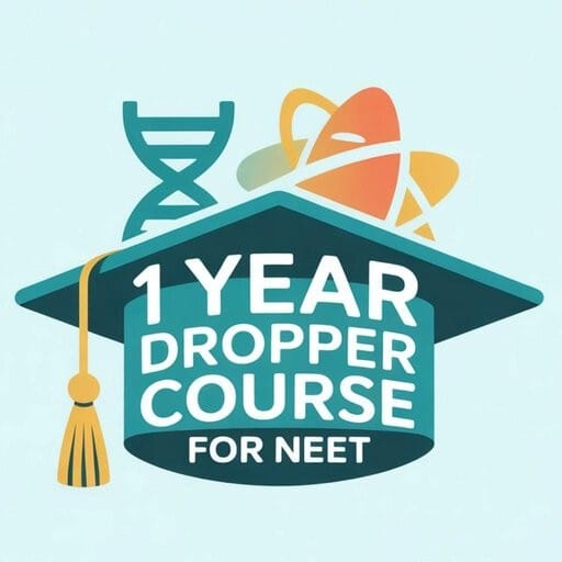 1 Year Dropper s Course for NEET