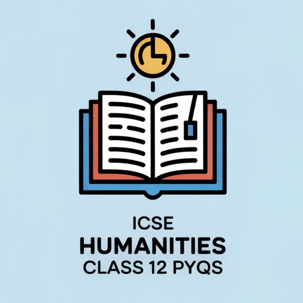 ICSE Humanities Class 12 Previous Year Questions