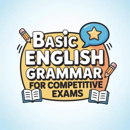 Basic English Grammar for Competitive Exams