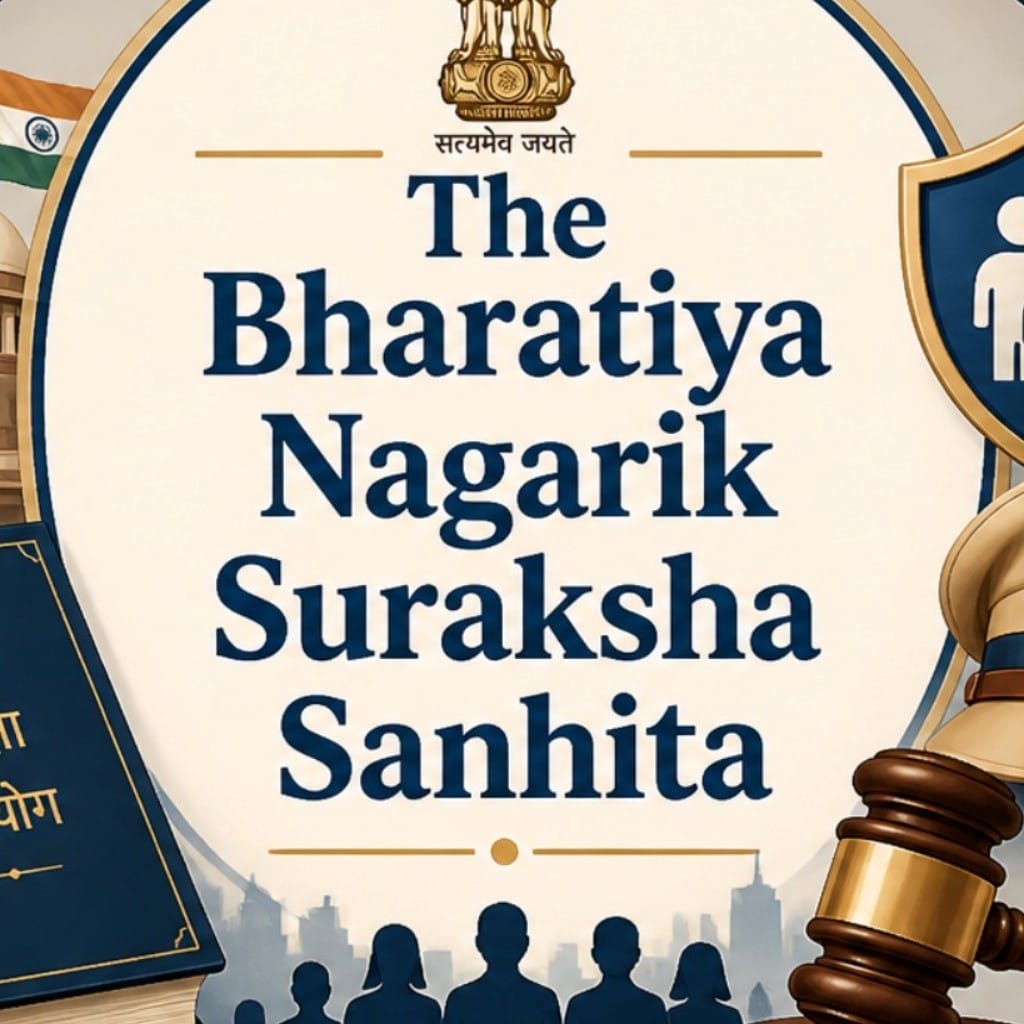 Bharatiya Nagarik Suraksha Sanhita (BNSS)
