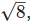 RD Sharma Solutions Ex-3.2, Rationalisation, Class 9, Maths | RD Sharma Solutions for Class 9 Mathematics