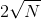 $2\sqrt{N}$
