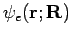 $\psi_e({\bf r}; {\bf R})$