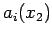 $a_i(x_2)$