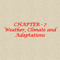 PPT: Chapter 7 - Weather, Climate and Adaptations, Class 7, Science PDF ...