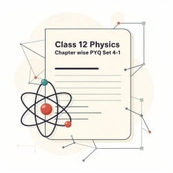 Class 12 Physics Chapter wise PYQ Set 4-1 - SSC CGL PDF Download