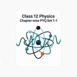 Class 12 Physics Chapter wise PYQ Set 1-1 - SSC CGL PDF Download