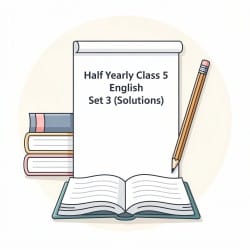 Half Yearly Class 5 English Set 3 (Solutions) PDF Download
