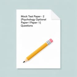Mock Test Paper - 2 (Psychology Optional Paper- I): Questions ...