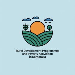Rural Development Programmes and Poverty Alleviation in Karnataka - KPSC