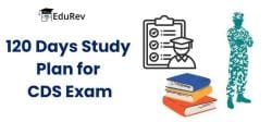 120 Days Study Plan for CDS Exam Preparation 2026 - CDS (Combined Defence