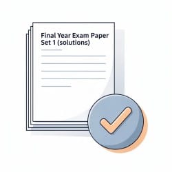 Final Year Exam Paper Set 1 (solutions) - Half Yearly and Final Exam Paper