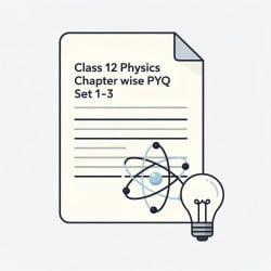 Class 12 Physics Chapter wise PYQ Set 1-3 - SSC CGL PDF Download