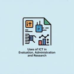 Uses of ICT in Evaluation, Administration and Research - Crash Course