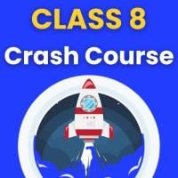 Crash Course for Class 8