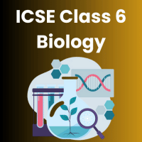 Biology Class 6 ICSE