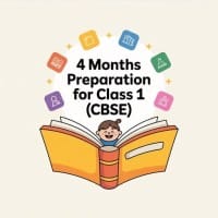 4 Months Preparation for Class 1  CBSE 