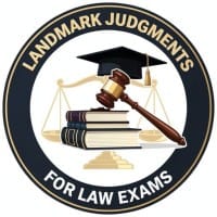 Landmark Judgements for Law Exams