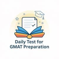 Daily Tests for GMAT Preparation