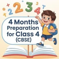 4 Months Preparation for Class 4  CBSE 