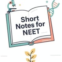 Short Notes for NEET