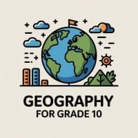 Geography for Grade 10