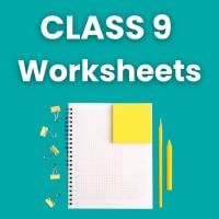 Worksheets with Solutions for Class 9