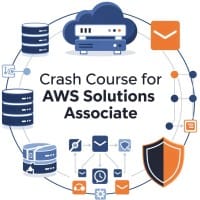 Crash Course for AWS Solutions Architect Associate