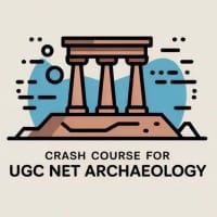 Crash Course for UGC NET Archaeology