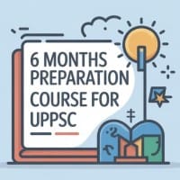 6 Months Preparation Course for UPPSC