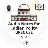 Audio Notes for Indian Polity UPSC CSE