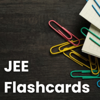 Flashcards for JEE