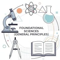 Foundational Sciences  General Principles 