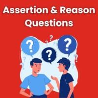 Assertion   Reason Type Questions for Class 9