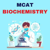 Biochemistry for MCAT