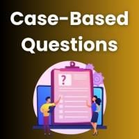 Case Based Questions for Class 9